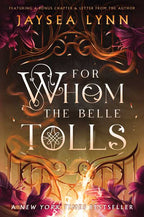 For Whom the Belle Tolls (Deluxe Limited Edition) by Jaysea Lynn